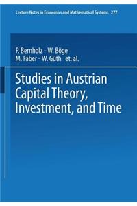 Studies in Austrian Capital Theory, Investment, and Time