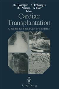 Cardiac Transplantation: A Manual for Health Care Professionals