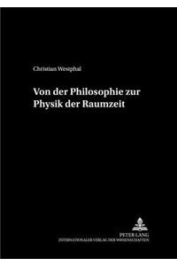 Von Der Philosophie Zur Physik Der Raumzeit