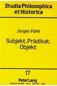 Subjekt, Praedikat, Objekt