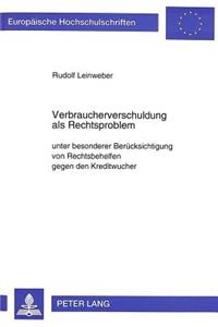 Verbraucherverschuldung ALS Rechtsproblem