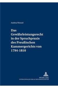 Das Gewaehrleistungsrecht in Der Spruchpraxis Des Preußischen Kammergerichts Von 1794-1810