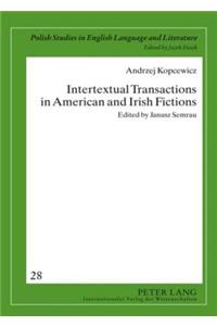 Intertextual Transactions in American and Irish Fictions