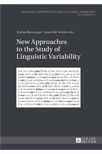 New Approaches to the Study of Linguistic Variability