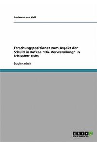 Forschungspositionen zum Aspekt der Schuld in Kafkas 