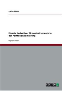 Einsatz derivativer Finanzinstrumente in der Portfoliooptimierung