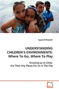 Understanding Children's Environments