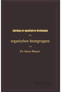Anleitung zur quantitativen Bestimmung der organischen Atomgruppen