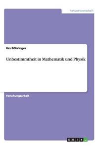 Unbestimmtheit in Mathematik und Physik