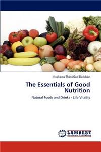 Essentials of Good Nutrition