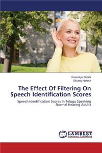 Effect Of Filtering On Speech Identification Scores