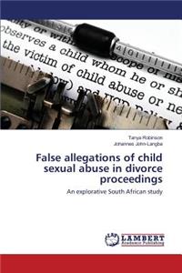 False allegations of child sexual abuse in divorce proceedings