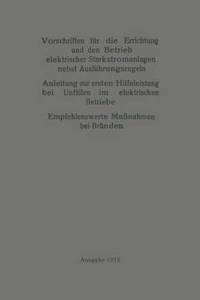 Vorschriften für die Errichtung und den Betrieb elektrischer Starkstromanlagen nebst Ausführungsregeln