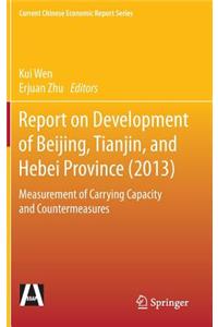 Report on Development of Beijing, Tianjin, and Hebei Province (2013)