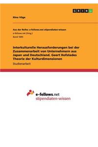 Interkulturelle Herausforderungen bei der Zusammenarbeit von Unternehmern aus Japan und Deutschland. Geert Hofstedes Theorie der Kulturdimensionen