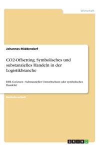 CO2-Offsetting. Symbolisches und substanzielles Handeln in der Logistikbranche