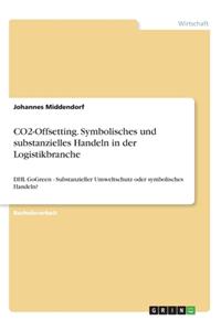 CO2-Offsetting. Symbolisches und substanzielles Handeln in der Logistikbranche