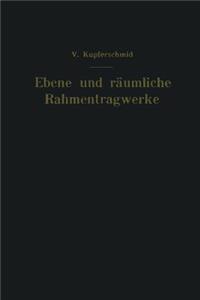 Ebene und räumliche Rahmentragwerke