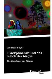 Blackphoenix Und Das Reich Der Magie