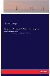 Elemente der Theorie der Funktionen einer complexen veränderlichen Größe