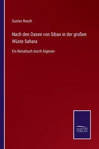 Nach den Oasen von Siban in der großen Wüste Sahara