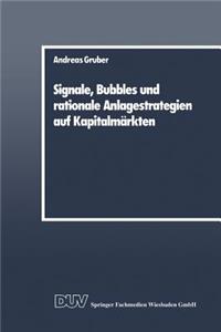 Signale, Bubbles Und Rationale Anlagestrategien Auf Kapitalmärkten