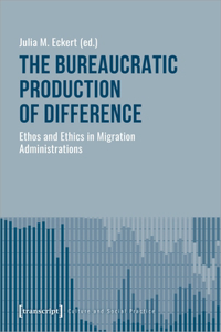 Bureaucratic Production of Difference