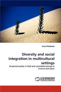 Diversity and social integration in multicultural settings