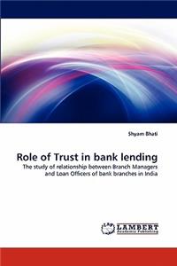 Role of Trust in Bank Lending