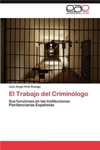 El Trabajo del Criminólogo
