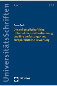 Zivilgesellschaftliche Unternehmensmitbestimmung Und Ihre Verfassungs- Und Europarechtliche Bewertung