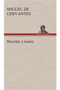 Novelas y teatro