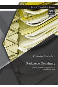 Rationelle Gestaltung