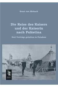 Reise Des Kaisers Und Der Kaiserin Nach Palastina
