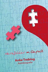 Herzfehler im Gepack: Autobiografie