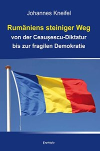 Rumaniens steiniger Weg von der CeauÂ¿escu-Diktatur bis zur fragilen Demokratie