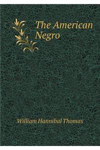 The American Negro