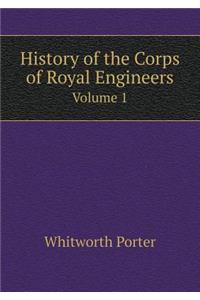 History of the Corps of Royal Engineers Volume 1