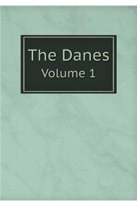 The Danes Volume 1