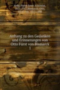 Anhang zu den Gedanken und Erinnerungen von Otto Furst von Bismarck