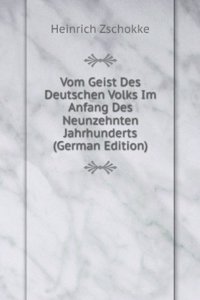 Vom Geist Des Deutschen Volks Im Anfang Des Neunzehnten Jahrhunderts (German Edition)