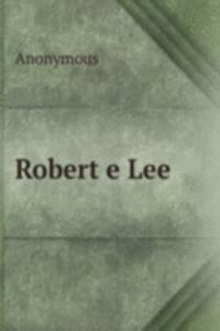 Robert e Lee