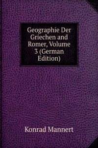 Geographie Der Griechen and Romer, Volume 3 (German Edition)