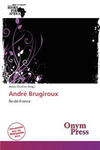Andr Brugiroux