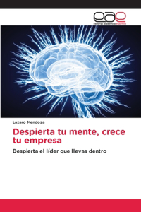 Despierta tu mente, crece tu empresa
