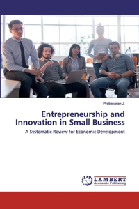 Entrepreneurship and Innovation in Small Business