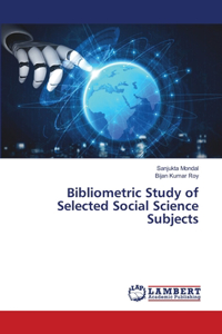 Bibliometric Study of Selected Social Science Subjects