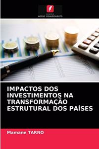 Impactos DOS Investimentos Na Transformação Estrutural DOS Países