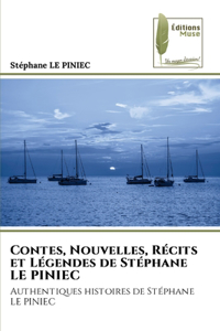 Contes, Nouvelles, Récits et Légendes de Stéphane LE PINIEC