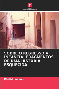 Sobre O Regresso À Infância